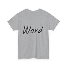 Load image into Gallery viewer, Word. Unisex Heavy Cotton Tee
