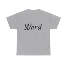 Load image into Gallery viewer, Word. Unisex Heavy Cotton Tee
