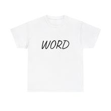 Load image into Gallery viewer, Word. Unisex Heavy Cotton Tee
