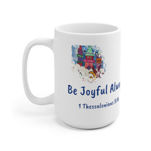 Load image into Gallery viewer, Unicorn- Be joyful Always- 1 Thessalonians 5:16 11 oz or 15 oz White Ceramic Coffee Mug
